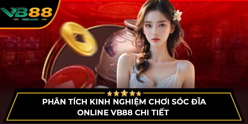 Phân Tích Kinh Nghiệm Chơi Sóc Đĩa Online VB88 Chi Tiết