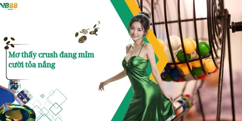 Mơ thấy crush đang mỉm cười tỏa nắng