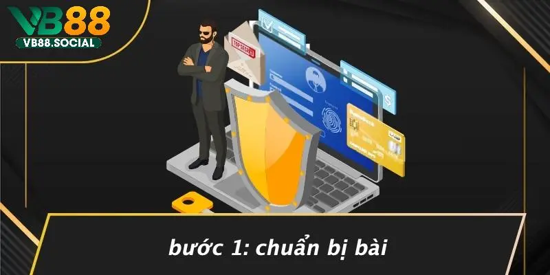 Bước 1: Chuẩn Bị Bài