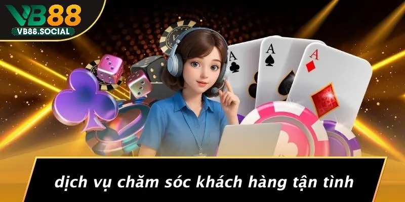 Dịch Vụ Chăm Sóc Khách Hàng Tận Tình